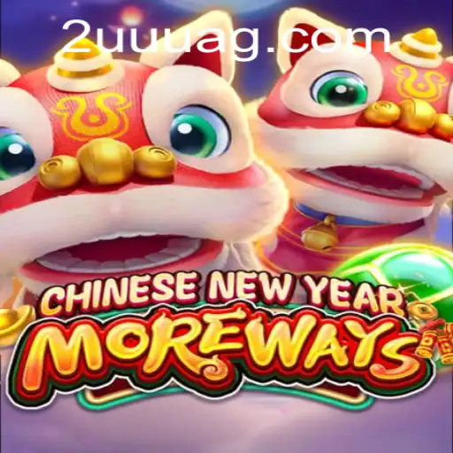 Explorando o Mundo Empolgante de 'CHINESENEWYEARMOREWAYS'